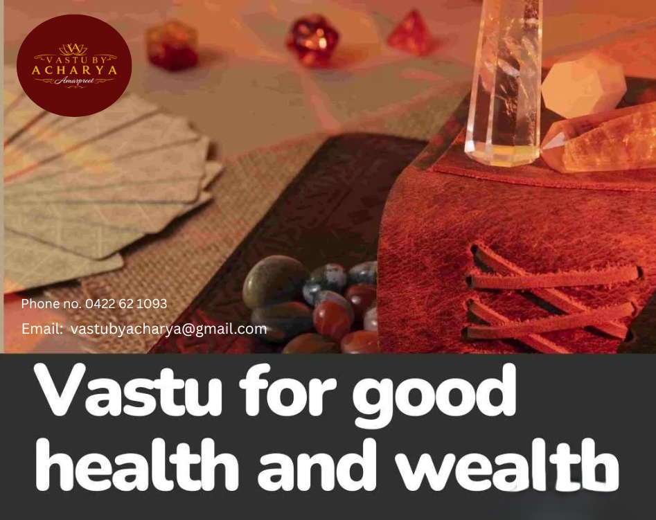 Enhance Your Life with Vastu for Good Health and Wealth: Vastubyacharya, Your Trusted Vastu Consultant in Tarneit